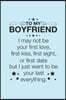 To my Boyfriend I may not be your first Love Kiss Sight Date I just want to be your Las Everything: Journal Thoughtful Message Notebook Perfect Gift t