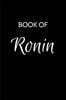 Ronin Journal: A Gratitude Journal Notebook for Men Boys Fathers and Sons with the name Ronin - Handsome Elegant Bold & Personalized