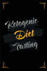 Ketogenic Diet Fasting: Custom Dot-grid Intermittent Keto Fasting notebook journal, Food Journal and Exercise Journal For Any Fast Diet, Weigh