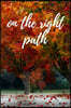 On The Right Path: The perfect Autumn Season Colorful Leaves Tree blank lined journal notebook to write about your thoughts, ideas, feeli