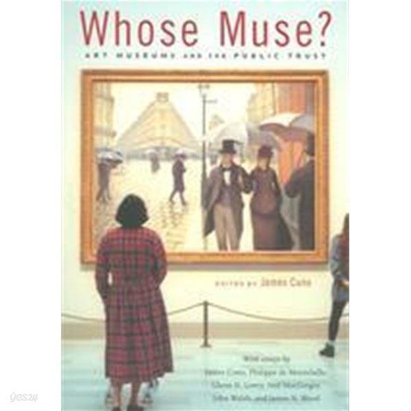 Whose Muse?: Art Museums and the Public Trust (Paperback)