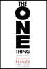 The One Thing: The Surprisingly Simple Truth about Extraordinary Results