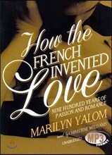 How the French Invented Love