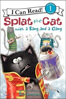 Splat the Cat with a Bang and a Clang