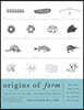 Origins of Form: The Shape of Natural and Man-made Things-Why They Came to Be the Way They Are and How They Change