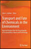 Transport and Fate of Chemicals in the Environment: Selected Entries from the Encyclopedia of Sustainability Science and Technology