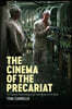 The Cinema of the Precariat: The Exploited, Underemployed, and Temp Workers of the World