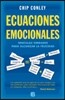 Ecuaciones Emocionales: Sencillas Verdades Para Alcanzar la Felicidad = Emotionals Equations
