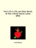 Man's Life in This and Other Worlds and How a World Teacher Comes