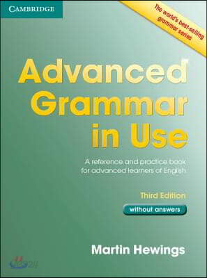 Advanced Grammar in Use Book Without Answers: A Reference and Practical Book for Advanced Learners of English