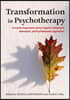 Transformation in Psychotherapy: Corrective Experiences Across Cognitive Behavioral, Humanistic, and Psychodynamic Approaches