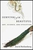 Survival of the Beautiful: Art, Science, and Evolution