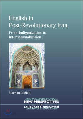 English in Post-Revolutionary Iran: From Indigenization to Internationalization, 29