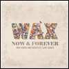 왁스 (Wax) 10집 - Now & Forever : New Songs And Greatest Love Songs