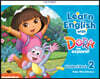 Learn English with Dora the Explorer: Level 2: Student Book