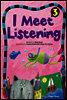I Meet Listening 3