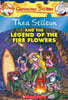 Geronimo : Thea Stilton #15 : Thea Stilton and the Legend of the Fire Flowers