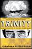 Trinity: A Graphic History of the First Atomic Bomb