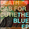 Death Cab for Cutie (데스 캡 포 큐티) - The Blue (EP)