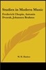 Studies in Modern Music: Frederick Chopin, Antonin Dvorak, Johannes Brahms
