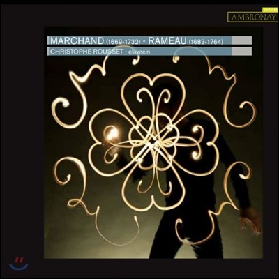 Christophe Rousset 마르샹 / 라모 : 하프시코드 작품집 - 조곡 (Marchand / Rameau: Cembalo Suites) 