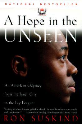 A Hope in the Unseen: An American Odyssey from the Inner City to the Ivy League