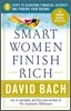 Smart Women Finish Rich: 9 Steps to Achieving Financial Security and Funding Your Dreams