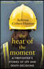 The Heat of the Moment