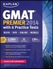 Kaplan GMAT Premier 2014 with 6 Practice Tests: book + online + DVD + mobile