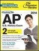 Cracking the AP U.S. History Exam, 2014 Edition (College Test Preparation)