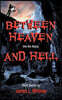 Between Heaven and Hell: Into the Abyss