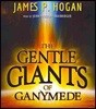 The Gentle Giants of Ganymede