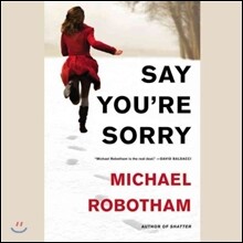 Say You're Sorry