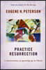 Practice Resurrection: A Conversation on Growing Up in Christ