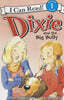 [I Can Read] Level 1 : Dixie and the Big Bully