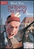 What Was the Boston Tea Party?