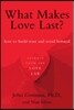 What Makes Love Last?: How to Build Trust and Avoid Betrayal