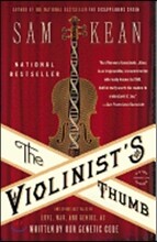 The Violinist's Thumb: And Other Lost Tales of Love, War, and Genius, as Written by Our Genetic Code