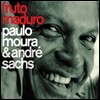Paulo Moura & Sandre Sachs - Fruto Madura