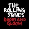 Rolling Stones - Doom And Gloom