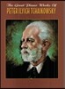 The Great Piano Works of Peter Ilyich Tschaikowsky