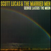 Scott Lucas & The Married Men - George Lassos The Moon (LP)