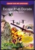 Choose Your Own Adventure : Escape from Dorado