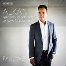 Paul Wee 알캉: 독주 피아노 교향곡, 독주 피아노 협주곡 (Alkan: Concerto and Symphony for Solo Piano)