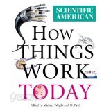 Scientific American How Things Work Today 