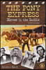 Pony Express: Heroes in the Saddle