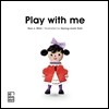 Play with Me