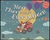 Here, There and Everywhere