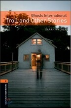 Oxford Bookworms Library 2: Ghosts International: Troll and Other Stories (with CD), 3rd Edition