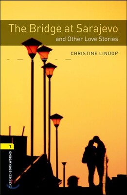 Oxford Bookworms Library 3/E 1: The Bridge and Other Love Stories